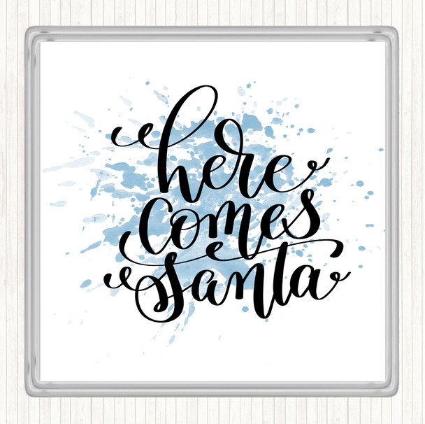 Blue White Christmas Here Comes Santa Inspirational Quote Coaster