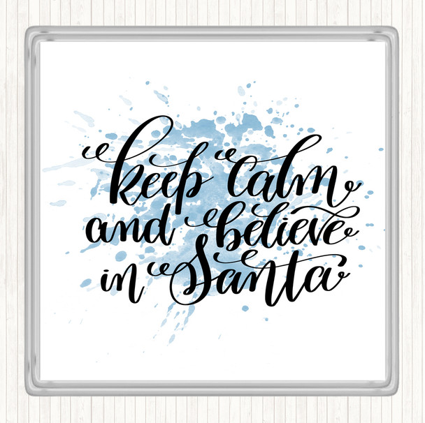 Blue White Christmas Keep Calm Believe Santa Quote Coaster