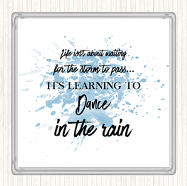 Blue White Dance In The Rain Inspirational Quote Coaster