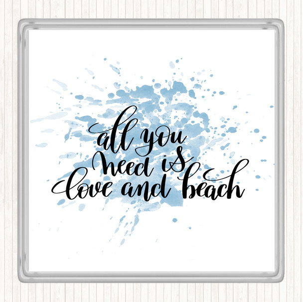 Blue White All You Need Is Love And Beach Inspirational Quote Coaster