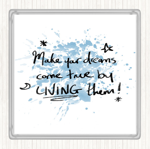 Blue White Dreams Come True Live Inspirational Quote Coaster