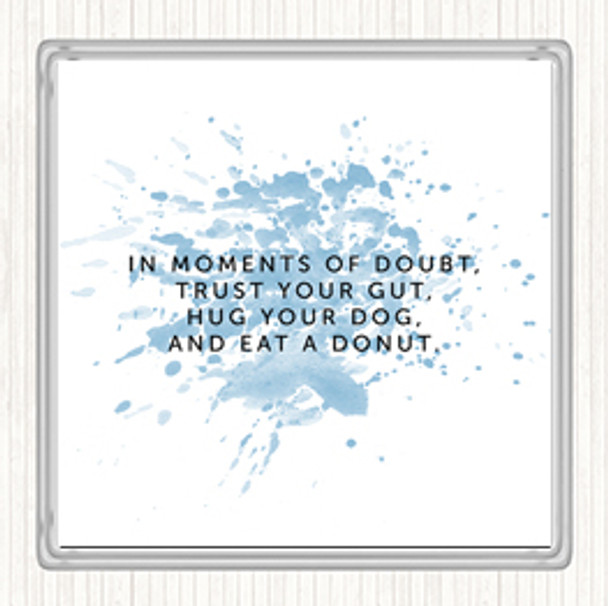 Blue White Eat A Donut Inspirational Quote Coaster