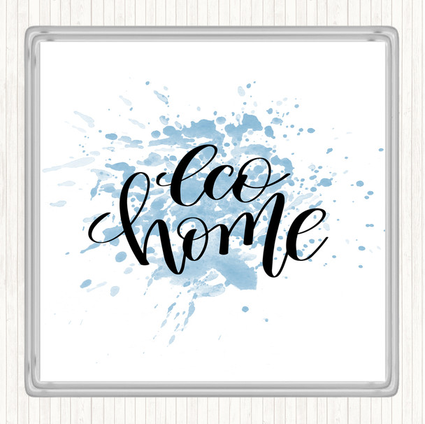 Blue White Eco Home Inspirational Quote Coaster
