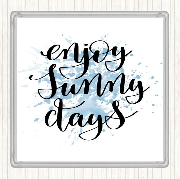 Blue White Enjoy Sunny Days Inspirational Quote Coaster