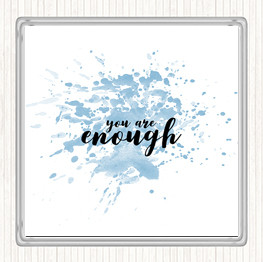 Blue White Enough Inspirational Quote Coaster
