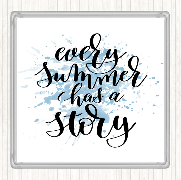 Blue White Every Summer Has A Story Inspirational Quote Coaster Blue White Every Summer Has A Story Inspirational Quote Coaster
