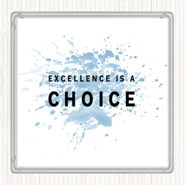 Blue White Excellence Is A Choice Inspirational Quote Coaster