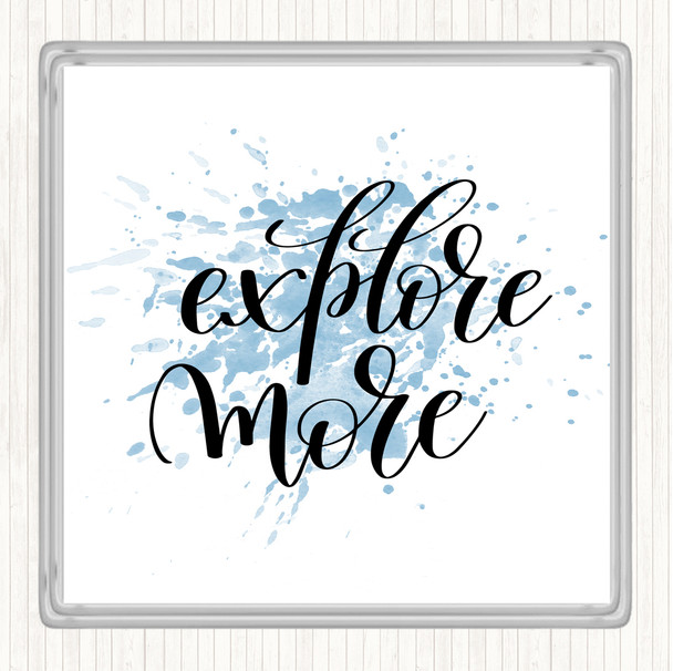 Blue White Explore More Inspirational Quote Coaster