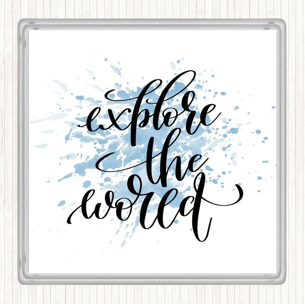Blue White Explore The World Inspirational Quote Coaster