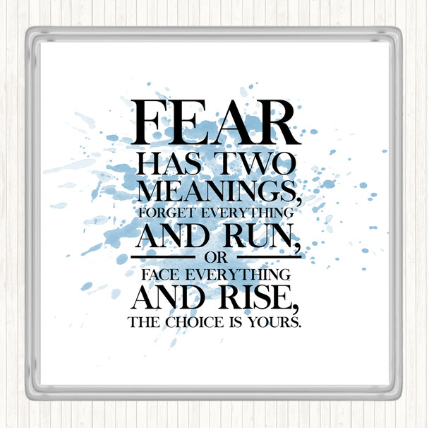 Blue White Fear Has 2 Meanings Inspirational Quote Coaster