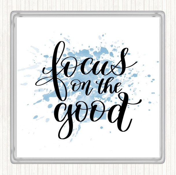 Blue White Focus On The Good Inspirational Quote Coaster