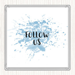 Blue White Follow Us Inspirational Quote Coaster