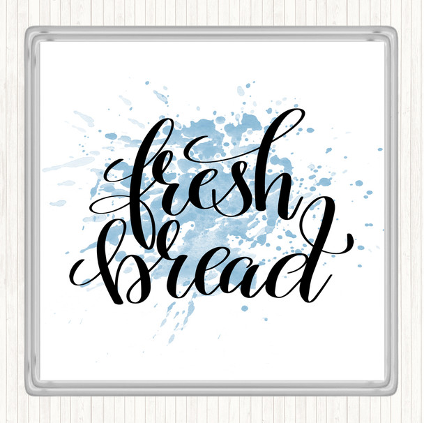 Blue White Fresh Bread Inspirational Quote Coaster