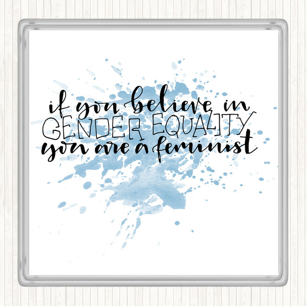 Blue White Gender Equality Inspirational Quote Coaster