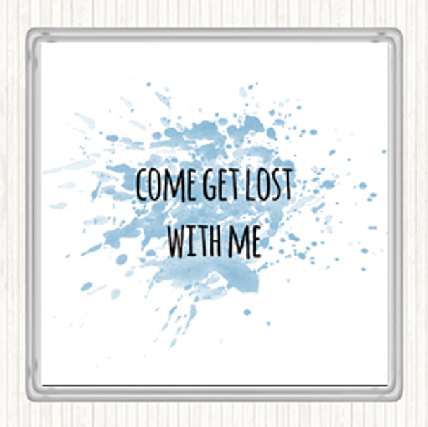 Blue White Get Lost Inspirational Quote Coaster