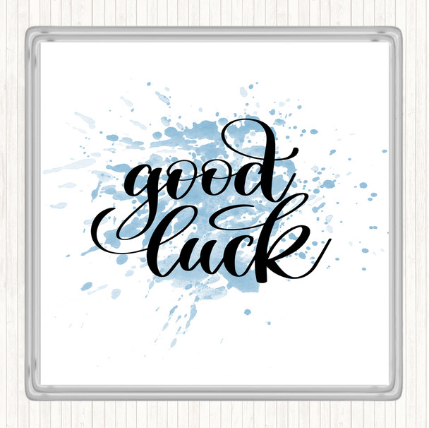 Blue White Good Luck Inspirational Quote Coaster