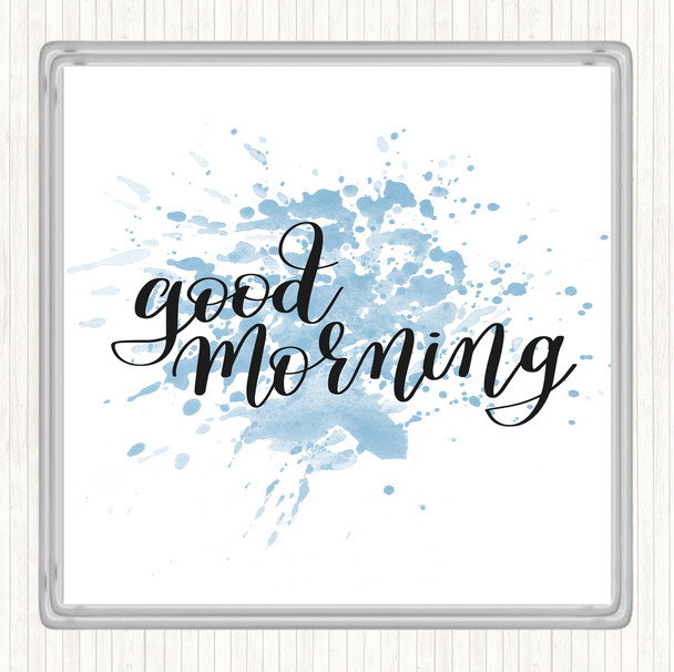 Blue White Good Morning Inspirational Quote Coaster