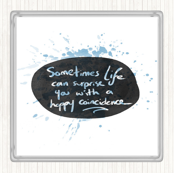 Blue White Happy Coincidence Inspirational Quote Coaster