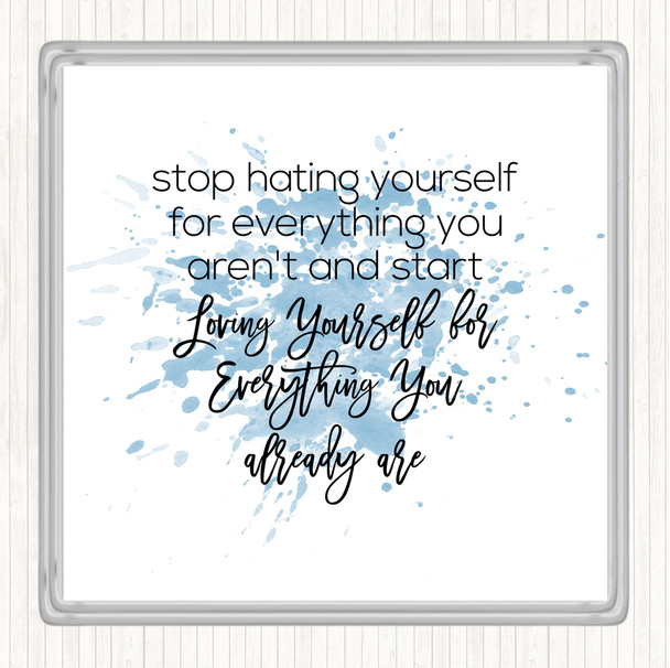 Blue White Hating Yourself Inspirational Quote Coaster