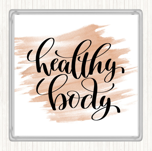 Watercolour Healthy Body Quote Coaster