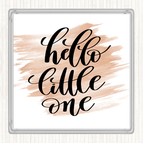 Watercolour Hello Little One Quote Coaster