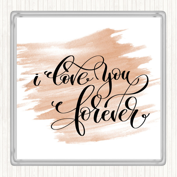 Watercolour I Love You Forever Quote Coaster
