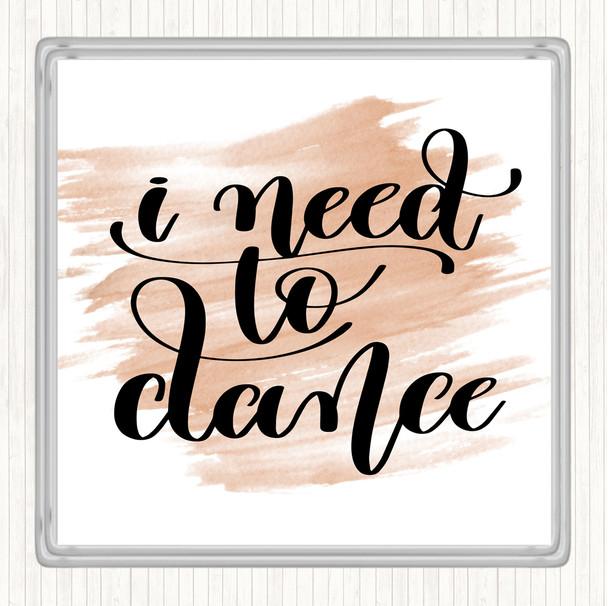 Watercolour I Need To Dance Quote Coaster