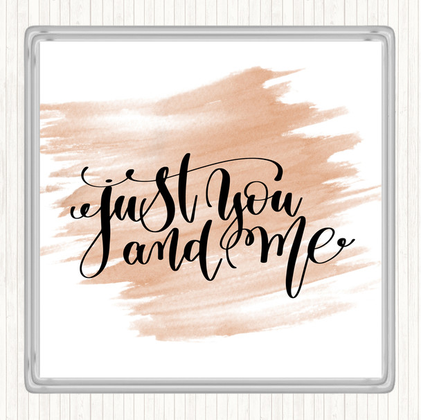 Watercolour Just You And Me Quote Coaster