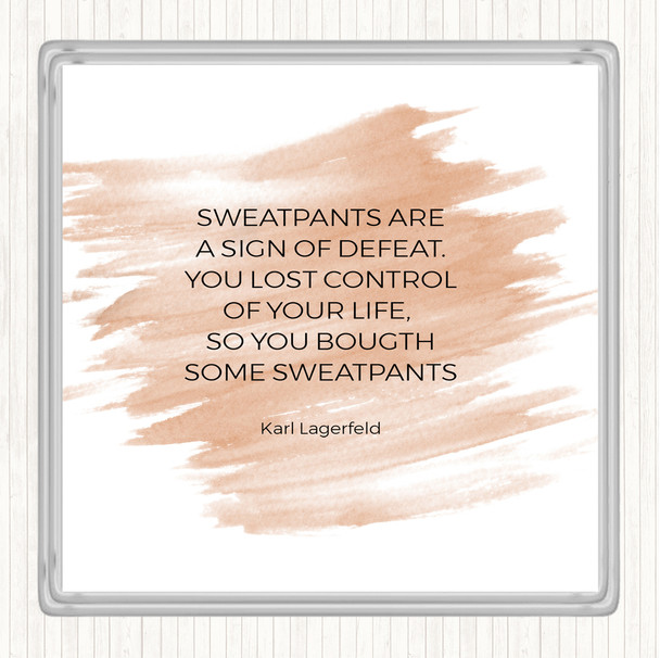 Watercolour Karl Lagerfield Sweatpants Defeat Quote Coaster