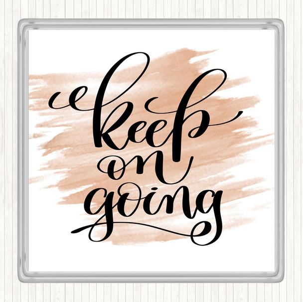 Watercolour Keep On Going Quote Coaster