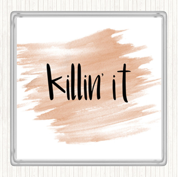 Watercolour Killing It Big Quote Coaster