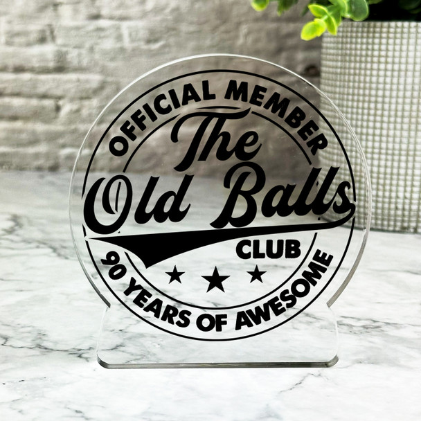 90th Birthday Gift Funny Old Balls Member Keepsake Snowglobe Ornament Plaque