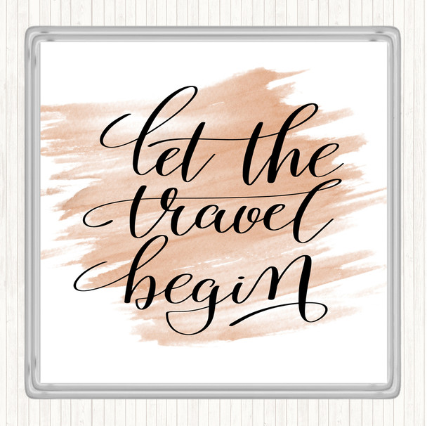 Watercolour Let The Travel Begin Quote Coaster