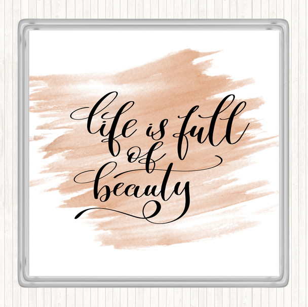 Watercolour Life Full Beauty Quote Coaster