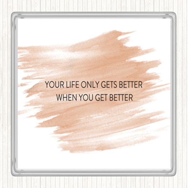 Watercolour Life Gets Better Quote Coaster