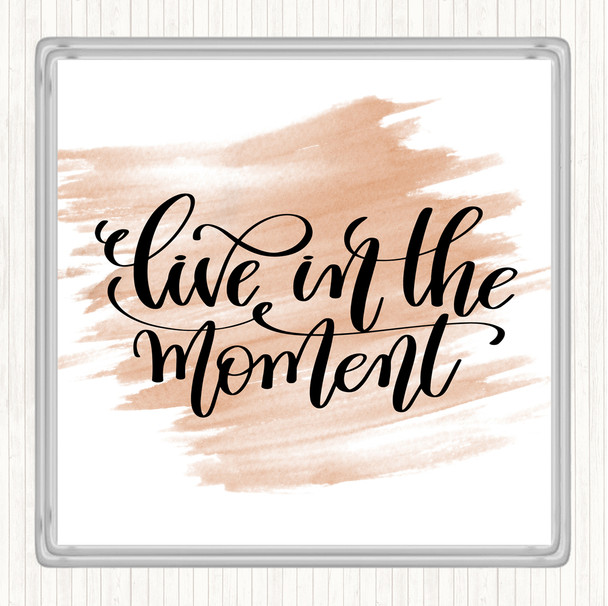 Watercolour Live In The Moment Quote Coaster