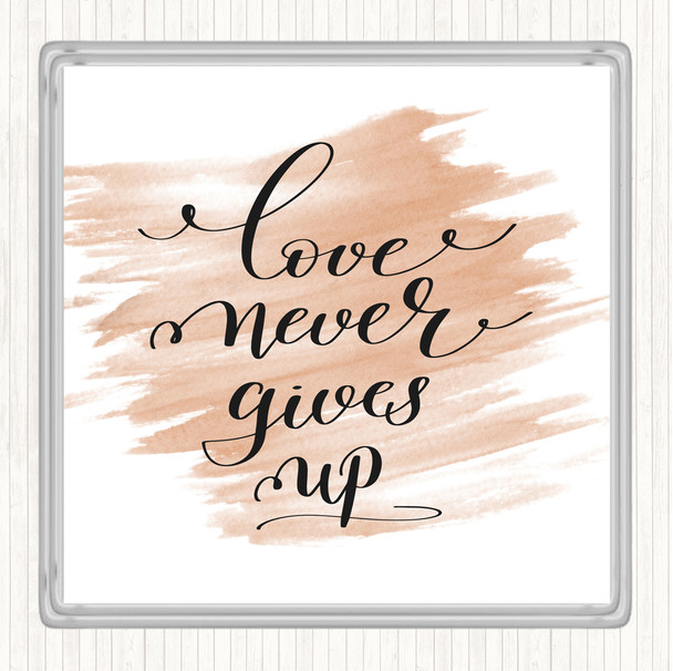 Watercolour Love Never Gives Up Quote Coaster