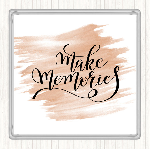 Watercolour Make Memories Quote Coaster