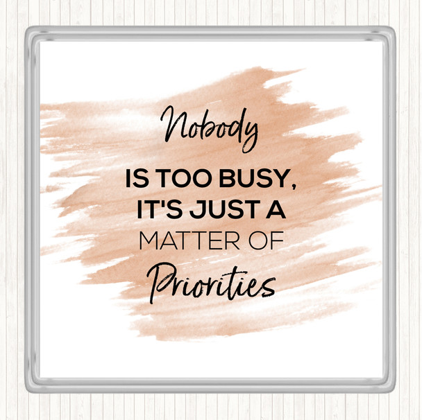 Watercolour Matter Of Priorities Quote Coaster