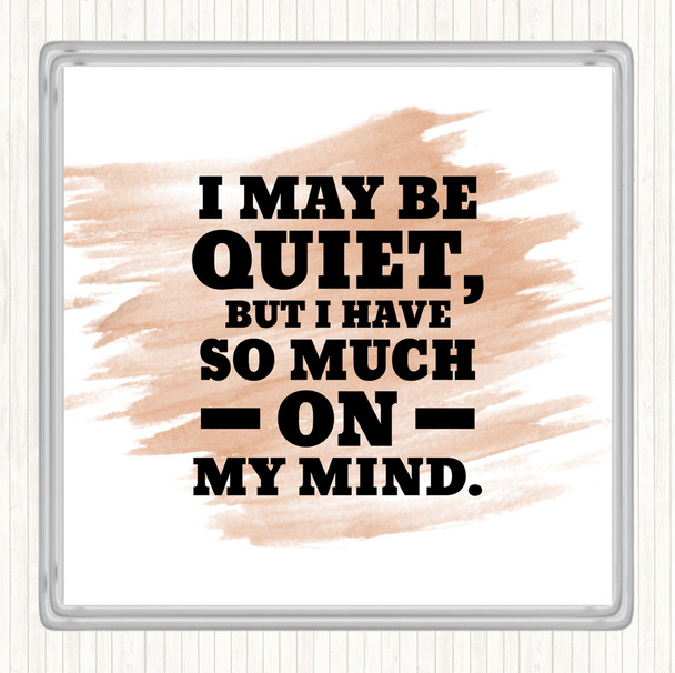 Watercolour May Be Quiet Quote Coaster