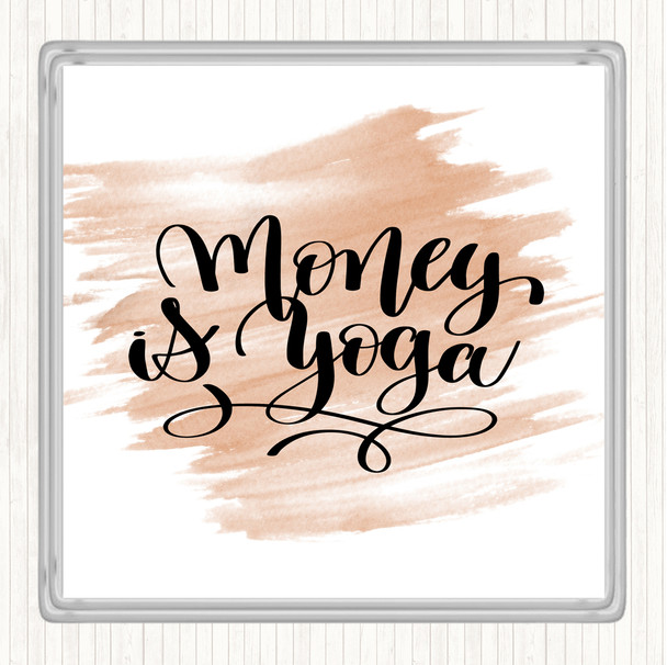 Watercolour Money Is Yoga Quote Coaster