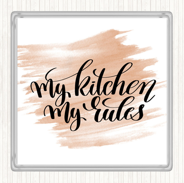 Watercolour My Kitchen My Rules Quote Coaster