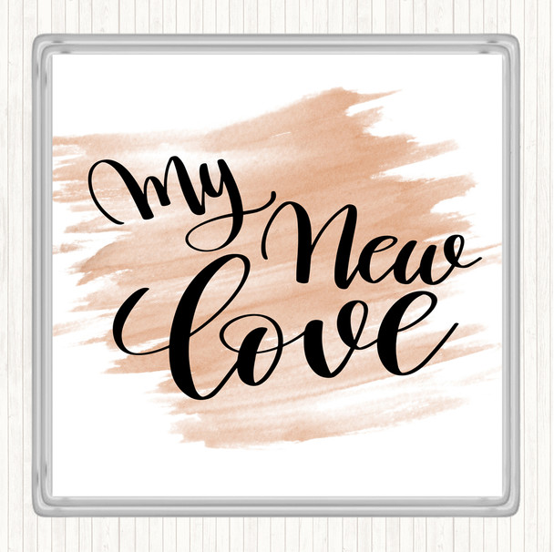 Watercolour My New Love Quote Coaster