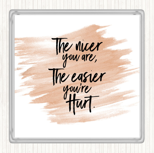 Watercolour Nicer You Are Quote Coaster