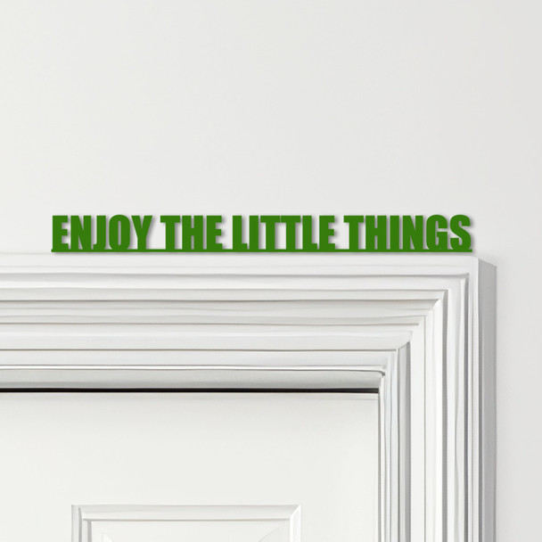Door Topper Enjoy The Little Things Quote Various Colours Decorative Sign