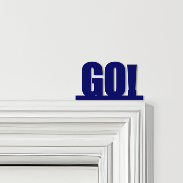 Door Topper Go Quote Various Colours Top Of Door Frame Decorative Sign