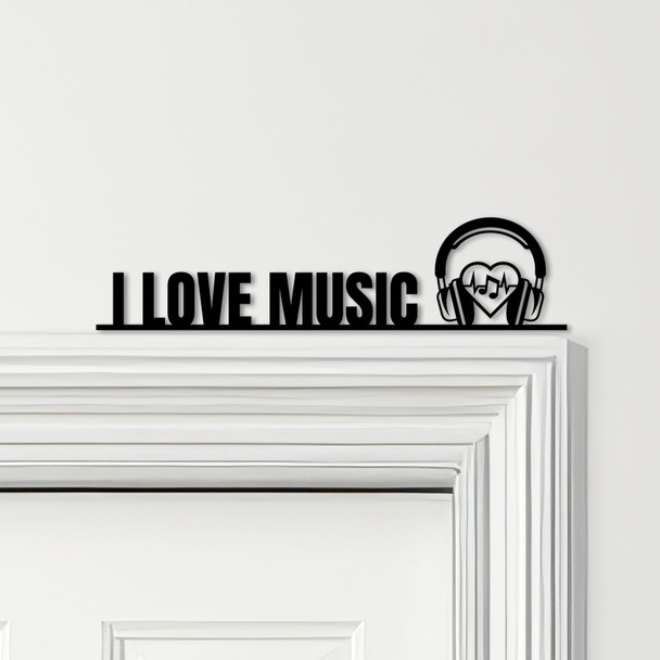Door Topper I Love Music Headphones & Music Notes Various Colours Decor Sign