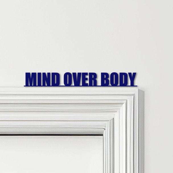 Door Topper Mind Over Body Gym Quote Various Colours Top Of Door Decorative Sign