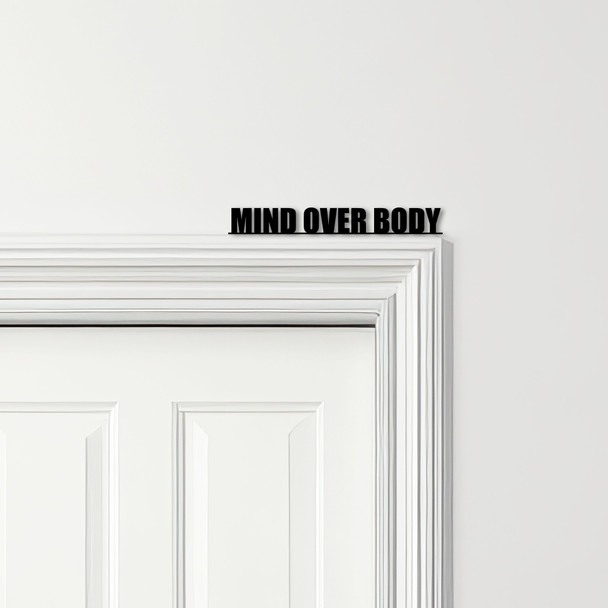 Door Topper Mind Over Body Gym Quote Various Colours Top Of Door Decorative Sign
