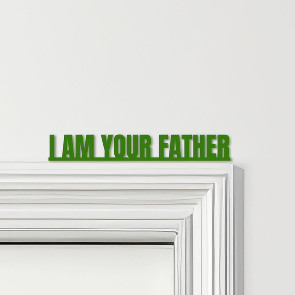 Door Topper Star Wars Movie Quote I Am Your Father Various Colours Decor Sign